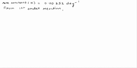 1st-order-reaction-has-a-rate-constant-of-k-000352-day1-at-25-degrees-celsius-what-is-the-half-life-for-this-reaction-in-the-unit-of-days-27517
