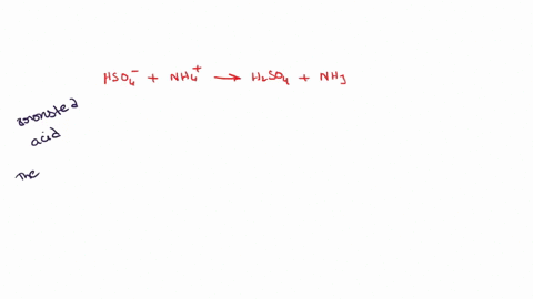 which-substance-is-acting-as-a-bronsted-acid-in-the-following-reaction-hsoa-nha-_-h2so4-nh3-multiple-choice-both-hso4-and-nh4-hso4-nh3-nha-prev-2-f-15-ner-91302