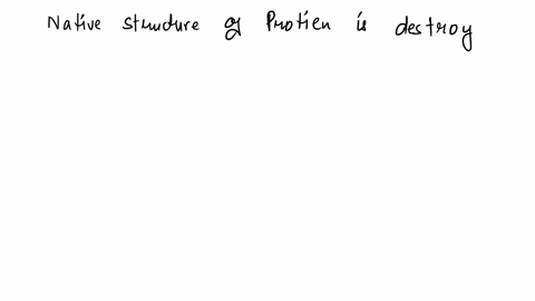 a-what-is-a-native-protein-and-what-it-meant-by-and-how-it-can-be-denatured-b-what-are-the-4-levels-of-structure-of-proteins-describe-each-22966