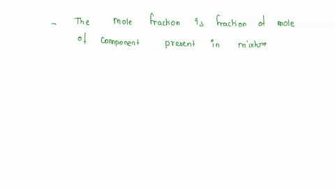 select-all-the-statements-that-correctly-describe-the-mole-fraction-of-a-component-in-mixture-check-all-that-apply-in-a-mixture-of-gases-the-partial-pressure-of-each-gas-is-proportional-to-i-82235