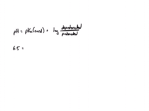 an-acid-with-a-pka-of-53-is-present-in-solution-with-a-ph-of-65-what-is-the-ratio-of-protonated-to-deprotonated-form-of-the-acid-64583