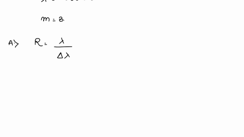 a-what-must-the-resolving-power-of-a-grating-be-in-order-to-distinguish-the-given-wavelengths-substitute-to-find-r-58900-nm-589-nm-10-1038-58959-nm-58900-nm-059-nm-b-to-resolve-these-lines-i-62545