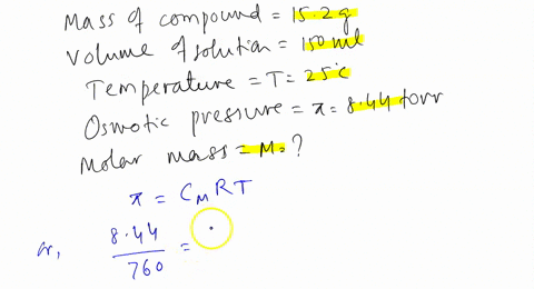 a-1500-ml-sample-of-an-aqueous-solution-at-25-c-contains-152-mg-of-an-unknown-molecular-compound-if-the-solution-has-an-osmotic-pressure-of-844-torr-what-is-the-molar-mass-of-the-unknown-com-88085