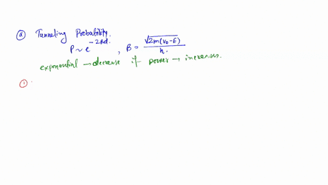 ux-consider-a-particle-tunneling-through-a-barrier-p-e-2-bd-2mvo-e-b-e-metal-stm-tip-gap-which-of-the-following-will-increase-the-likelihood-of-tunneling-decrease-the-height-of-the-barrier-d-04568