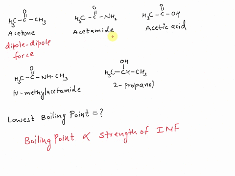 which-of-the-following-has-the-lowest-boiling-point-acetone-acetamide-acetic-acid-n-methylacetamide-2-propanol-18125
