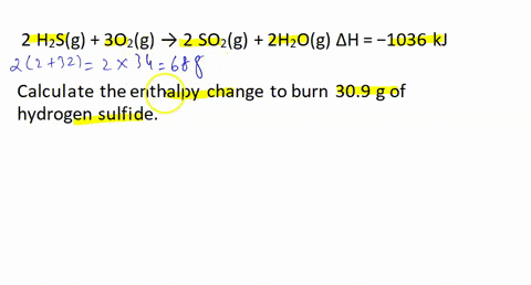 hydrogen-sulfide-h2s-is-a-foul-smelling-gas-it-burns-to-form-sulfur-dioxide-2-h2sg-3-o2g-2-so2g-2-h2og-h-1036-kj-calculate-the-enthalpy-change-to-burn-309-g-of-hydrogen-sulfide-60132