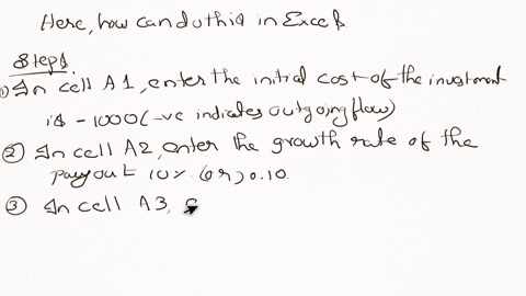solve-in-excel-you-are-offered-an-investment-with-the-following-conditions-the-cost-of-the-investment-is-1000-the-investment-pays-out-a-sum-x-at-the-end-of-the-first-yearthis-payout-grows-at-10896