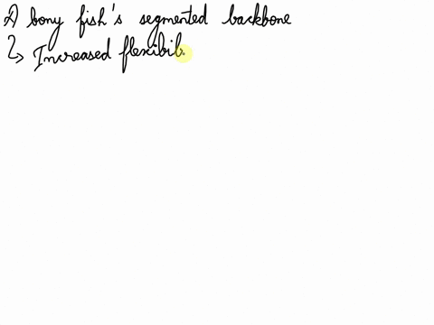 what-is-the-adaptive-advantage-of-a-bony-fishs-segmented-backbone-77972