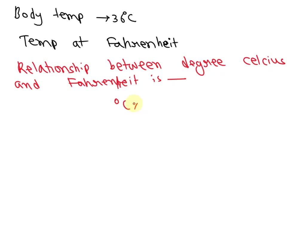 SOLVED: if a patient has a body temperature of 36 celsius, whats is their  temperature in Fahrenheit?