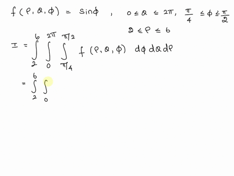 evaluate-in-spherical-coordinates-the-triple-integral-of-fsin-over-the-region-02-42-26-80387