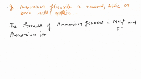 is-ammonium-fluoride-a-neutral-acidic-or-basic-salt-explain-80426