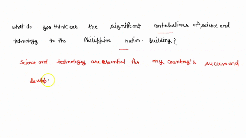 what-do-you-think-are-the-significant-contributions-of-science-and-technology-to-the-philippine-nation-building-28536