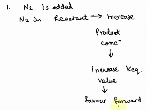 consider-the-following-reaction-n2-3-n2-2-nh3-delta-h-22-kcalmol-when-n2-is-added-what-will-happen-to-the-position-of-equilibrium-according-to-lechateliers-principle-shift-right-shift-left-n-85206