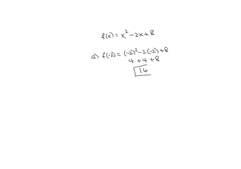 evaluate-the-function-fx-x-_-2x-8-at-the-given-values-of-the-independent-variable-and-simplify-2-b-fx-5-x-f-2-16-simplify-your-answer-fx-5-n-simplify-your-answer-f-x-disimplify-your-answer-60142