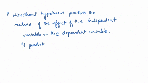 define-and-provide-examples-of-directional-hypothesis-non-directional-hypothesis-and-null-hypothesis-21743