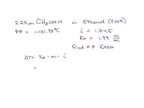 a-solution-of-225m-acetic-acid-ch3cooh-in-ethanol-has-a-freezing-point-of-12198-0c-if-the-i-value-is-1045-and-the-kf-of-ethanol-is-199-what-was-the-original-freezing-point-of-ethanol-81134