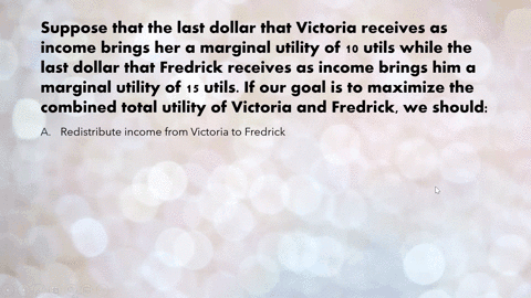suppose-that-the-last-dollar-that-victoria-receives-as-income-brings-her-a-marginal-utility-of-10-3-97319