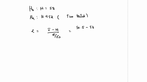 claim-52-005-29-x-505-n-45-a-what-is-the-null-hypothesis-given-the-claim-above-what-is-the-alter-native-hypothesis-b-state-the-p-value-and-determine-whether-or-not-h0-should-be-rejected-what-51311