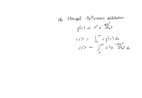 1a-a-maxwell-boltzmann-distribution-implies-that-a-given-molecule-mass-m-will-have-a-speed-between-v-and-v-dv-with-probability-equal-to-fvdv-where-fv-v2emv22kbt-for-this-distribution-calcula-99759