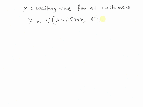 the-waiting-times-for-all-customers-at-supermarket-are-normally-distributed-with-mean-of-55-minutes-and-standard-deviation-of-15-minutes-find-the-probability-that-the-waiting-time-for-random-16737