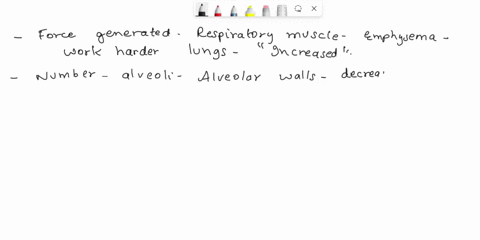 determine-each-characteristic-increased-or-decreased-in-someone-who-suffers-from-emphysema-10-force-generated-by-respiratory-muscles-number-of-alveoll-size-of-atveoli-lung-elaslicily-length-90465