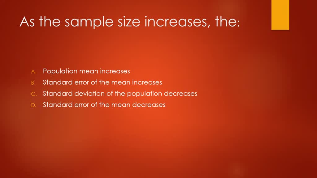 SOLVED QUESTION 2 general, the standard error of the mean of a