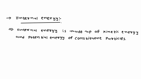what-is-internal-energy-what-are-the-different-constituents-of-internal-energy-37743