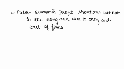 true-or-false-a-comparing-monopoly-to-monopolistic-competition-we-can-tell-that-the-firm-will-earn-economic-profit-in-both-cases-in-the-long-run-b-when-oligopolists-collude-and-form-a-cartel-48706