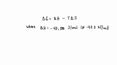 if-the-of-a-reaction-is-400-kjmol-and-the-is-1400-jmol-k-at-298-k-then-at-298-k-will-the-reaction-be-spontaneous-or-non-spontaneous