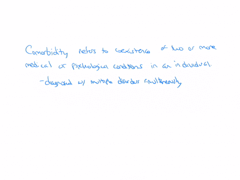 define-comorbidity-and-explain-why-co-morbidity-is-a-factor-that-tends-to-prevent-recovery-in-adults-who-are-diagnosed-with-a-substance-related-or-addictive-disorder