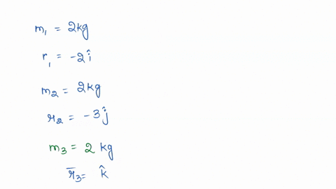 3-particles-of-masses-2-kg-each-are-placed-such-that-1st-one-lies-on-ve-x-axis-2nd-one-lies-on-ve-y-axis-and-the-third-one-lies-on-ve-z-axis-at-distances-of-2-m-3-m-and-1-m-respectively-from-the-origi