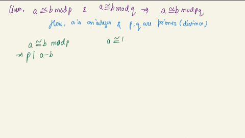if-p-q-are-distinct-primes-and-a-is-an-integer-such-that-a-b-mod-p-and-a-b-mod-q-then-a-b-mod-pq-true-or-false-show-working-05452