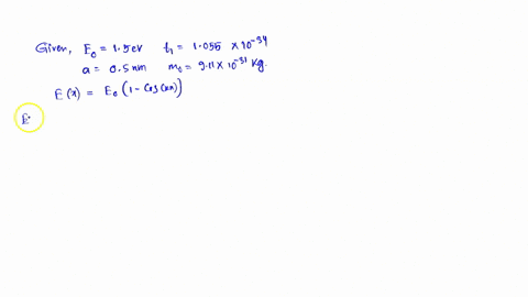 band-in-a-particular-semiconductor-has-the-following-dispersive-relation-ek-eo1-cosi-ka-where-eo1s-ev-and-4-05-nm-find-the-effective-mass-in-terms-of-the-electron-rest-mass-mo-for-k0-and-k-r-51826