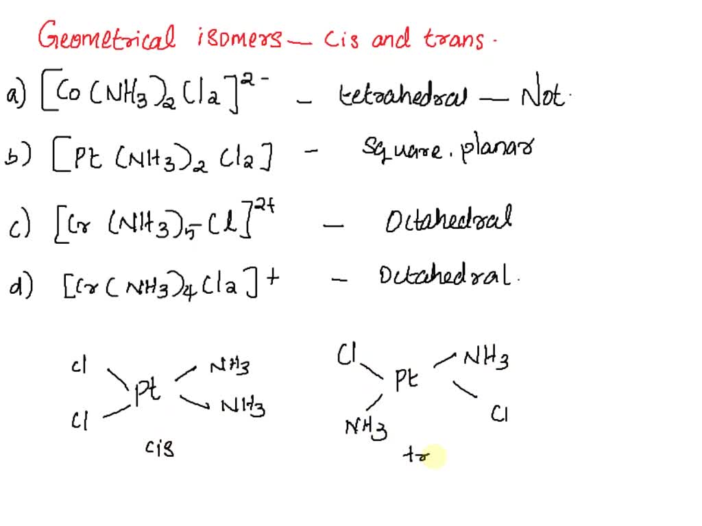 SOLVED: Which of the complexes Or complex ions has geometric (cis O ...