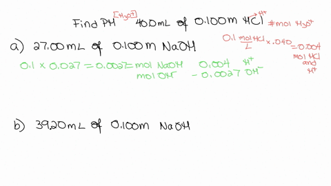 calculate-the-ph-during-the-titration-of-4000-ml-of-01000-m-hci-with-01000-m-naoh-solution-after-the-following-additions-of-base-a-2700-ml-ph-b-3920-ml-ph-4800-ml-ph-34574