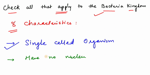 check-all-that-apply-to-the-bacteria-kingdom-3-answers-singl-celled-organism-multi-cellular-organism-complex-cell-structures-reproduce-through-spores-have-nucleus-have-no-nucleus-most-numero-11907