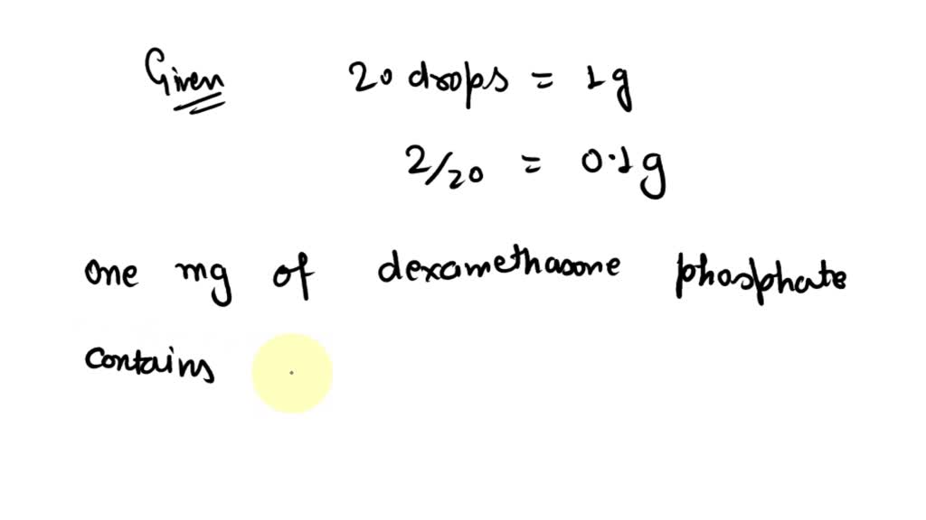 SOLVED If an ophthalmic solution contains mg of dexamethasone