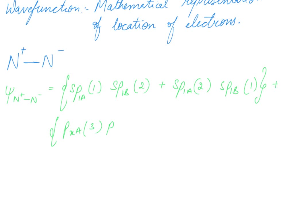 SOLVED Write the valence bond wavefunction for the one 0 and two n