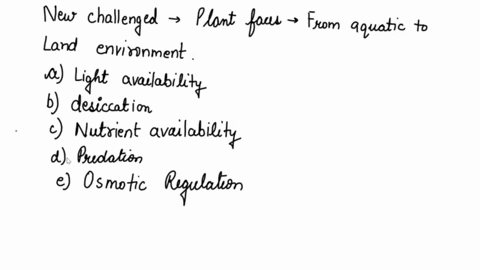 which-of-the-following-is-a-significant-new-challenge-that-plants-faced-when-they-moved-from-their-a-45715