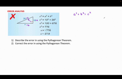 error-analysis-c2-a2-b2-x2-102-262-x2-100-676-x2-776-x-1776-x-279-26-10-1-describe-the-error-in-using-the-pythagorean-theorem-_-2-correct-the-error-in-using-the-pythagorean-theorem-91302