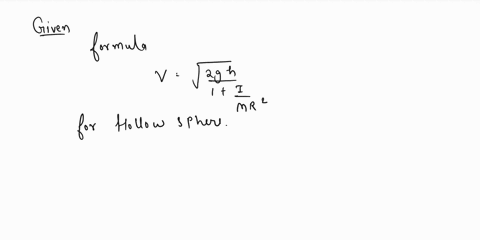solid-sphere-and-hollow-sphere-each-mass-following-statements-necessanlly-true7-and-radims-released-the-same-time-from-the-top-aninclinec-plane-which-one-solid-sphere-will-reach-the-bottom-f-84806