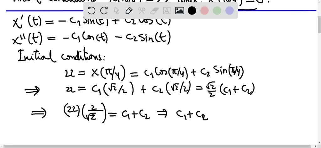 SOLVED: MY NOTES In this problem, x = c1 cos t + c2 sin t is a two ...