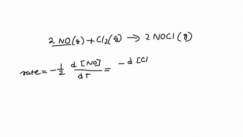 if-the-rate-of-change-of-cl2-is-00350ms-what-is-the-rate-of-change-of-no-2no-gcl2-g-2nocl-g-85113