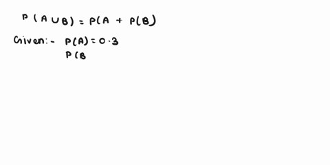 event-a-has-a-probability-of-03-of-occurring-event-b-has-au-b-is-probability-of-05-of-occurring-if-a-and-b-are-mutually-exclusive-then-the-probability-select-one-015-b-08-002-d065-e-00-54356