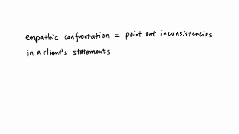 question-2-1-pt-the-first-step-in-empathic-confrontation-is-identifying-a-contradiction-or-discrepancy-asking-questions-to-clarify-discrepancies-checking-out-incongruity-establishing-rapport-2