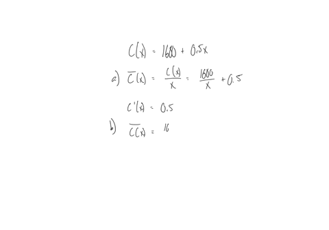 consider-the-following-cost-function-find-the-average-cost-and-marginal-cost-functions-b-determine-the-average-and-marginal-cost-when-xa-interpret-the-values-obtained-in-part-b-1600-05x0-x50-66832
