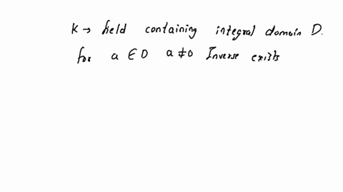 4-prove-that-if-k-is-any-field-which-contains-d-then-k-contains-a-subfield-isomorphic-to-f-in-this-sense-f-is-the-smallest-field-containing-d-51783