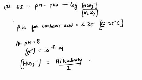 a-groundwater-supply-is-initially-at-ph-80-and-contains-2-x-10-3-eql-alkalinity-a-if-the-alkalinity-is-all-attributable-to-the-carbonate-system-determine-whether-the-water-is-undersaturated-12078