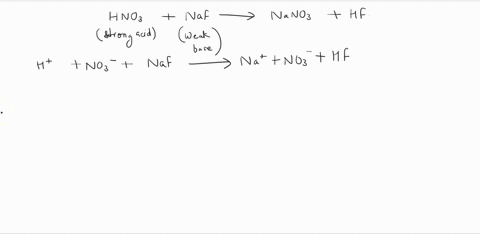 write-the-balanced-net-ionic-equation-for-the-reaction-that-occurs-when-nitric-acid-and-sodium-fluoride-are-combined-it-is-not-necessary-to-include-states-such-as-aq-or-s-this-reaction-is-cl-90167