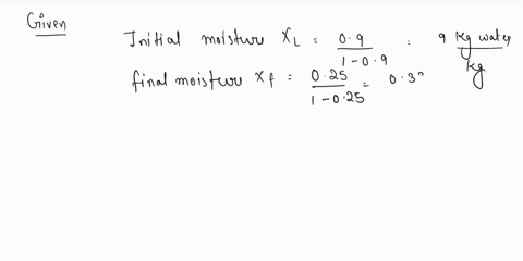 calculate-the-time-necessary-to-dry-a-product-from-90-to-25-moisture-wet-basis-in-an-industrial-dryer-where-2-kg-dry-solidm2-surface-area-exposed-to-the-air-is-loaded-it-is-given-that-the-cr-90507